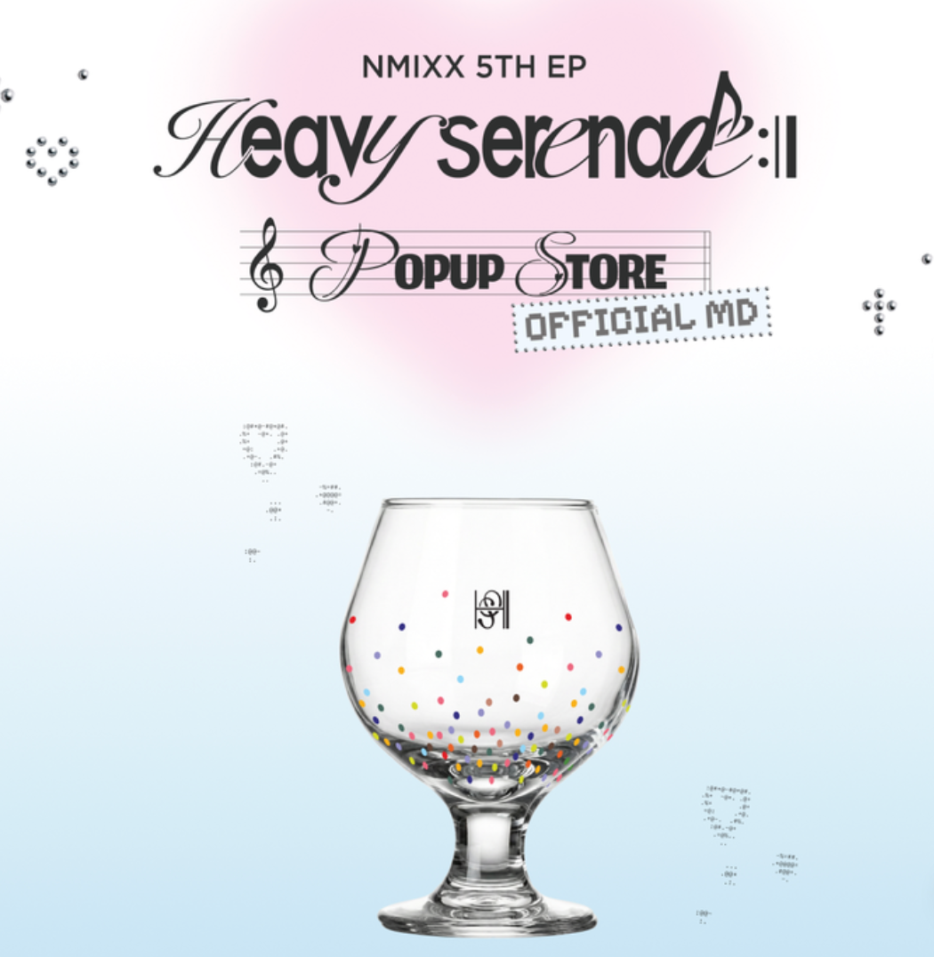 Nmixx - heavy serenade pop up store official MD Goblet Glass