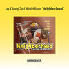 Jay Chang 2nd Mini Album - Neighborhood