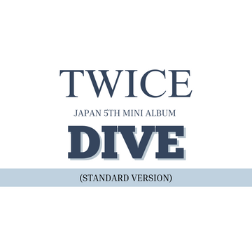 TWICE JAPAN 5TH ALBUM - DIVE (STANDARD VERSION)