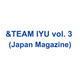 &TEAM Iyu Japan Magazine Vol.03 Issue