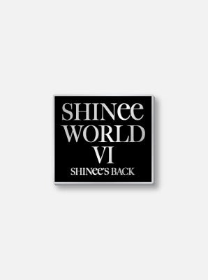 Shinee - World VI Perfect Illumination : Shinee’s Back Official MD Badge