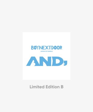 BOYNEXTDOOR - AND, JAPAN 1ST SINGLE ALBUM (LIMITED EDITION B)