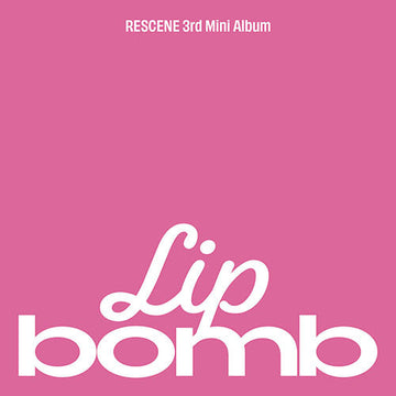 Rescene 3rd mini album - Lip Bomb