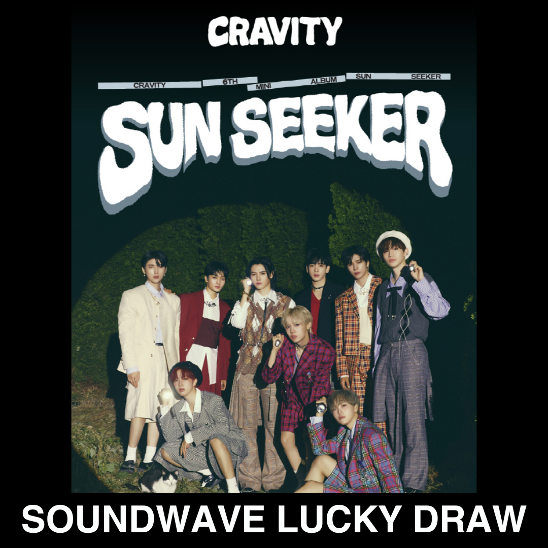 CRAVITY 6TH MINI ALBUM - SUN SEEKER (SOUNDWAVE 2ND LUCKY DRAW EVENT)
