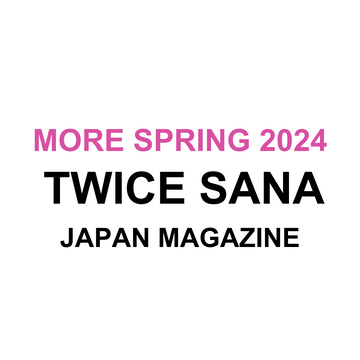 SANA MORE JAPAN MAGAZINE 2024 SPRING ISSUE