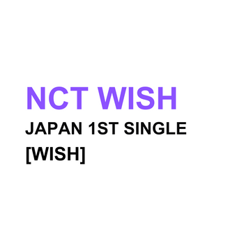 NCT WISH 1ST SINGLE ALBUM - WISH JAPAN