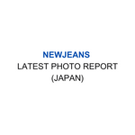 NEWJEANS - Latest Photo Report Japan