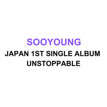 Sooyoung 1st Single Album Japan - Unstoppable