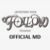 SEVENTEEN OFFICIAL MD - TOUR FOLLOW TO JAPAN