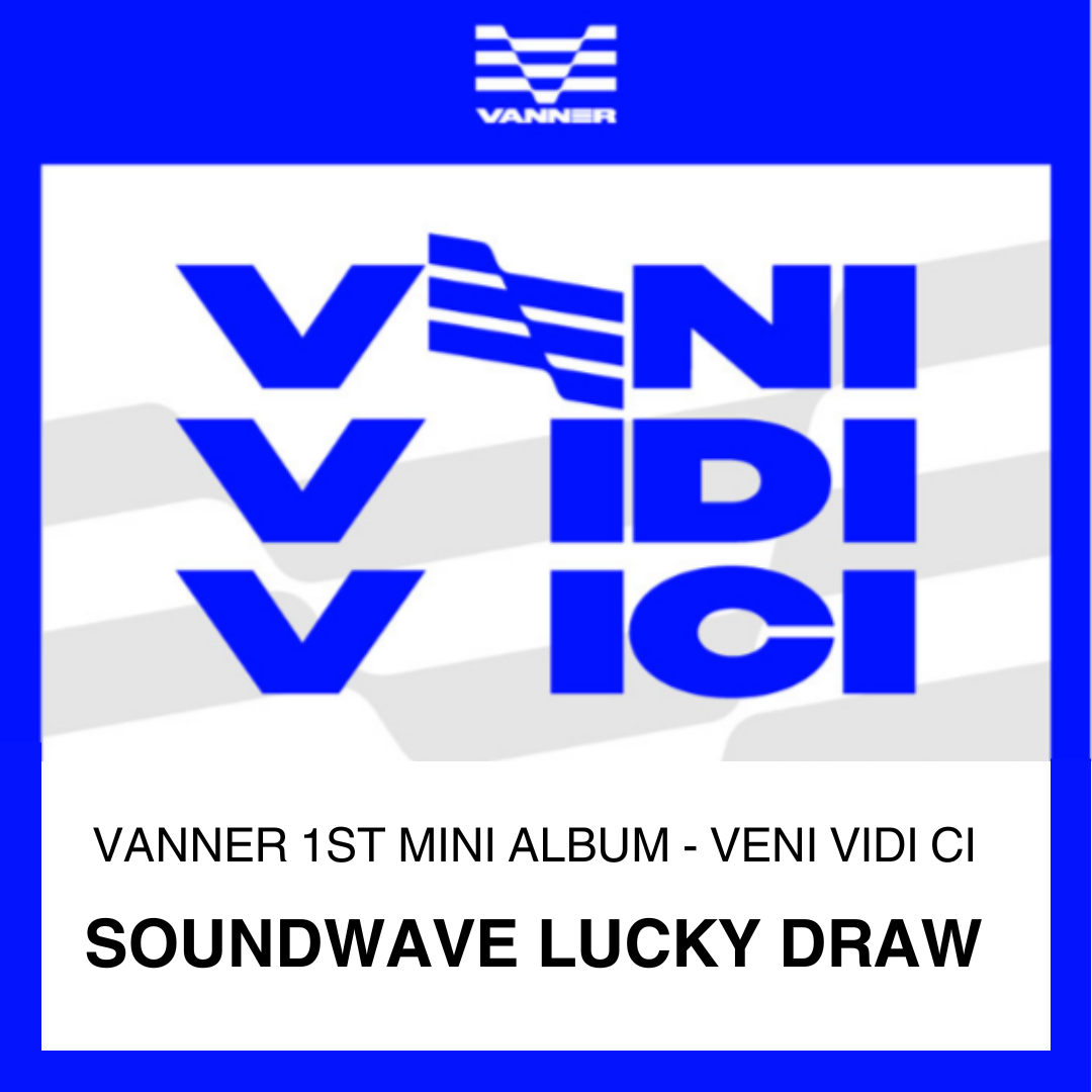 VANNER 1ST MINI ALBUM - VENI VIDI VICI (SOUNDWAVE LUCKY DRAW EVENT)