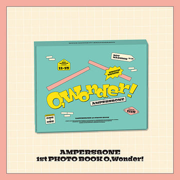 Ampers&one 1st Photobook - O, Wonder!