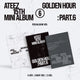 Ateez - Golden Hour : Part.6 15th Mini Album Toktoq Gift Pocaalbum Ver Set