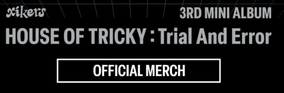 XIKERS POP-UP STORE OFFICIAL MD - HOUSE OF TRICKY TRIAL AND ERROR PROMOTION