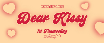 KISS OF LIFE OFFICIAL MD  - DEAR KISSY 1ST FANMEETING IN BANGKOK