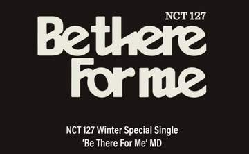 NCT127 OFFICIAL MD  - [BLACK] BE THERE FOR ME