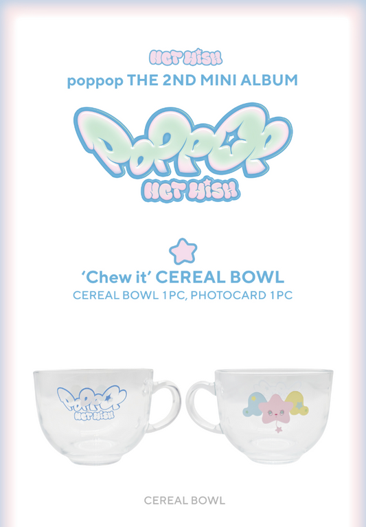 NCT WISH - Poppop Official 2nd MD ‘Chew It’ Cereal Bowl