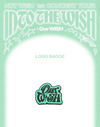NCT WISH - Into the Wish Our Wish 1st Concert Tour Official MD Logo Badge