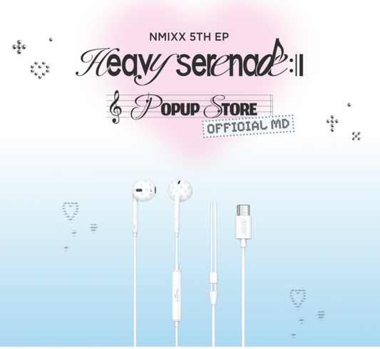 Nmixx - heavy serenade pop up store official MD Wired Earphones (USB-C)