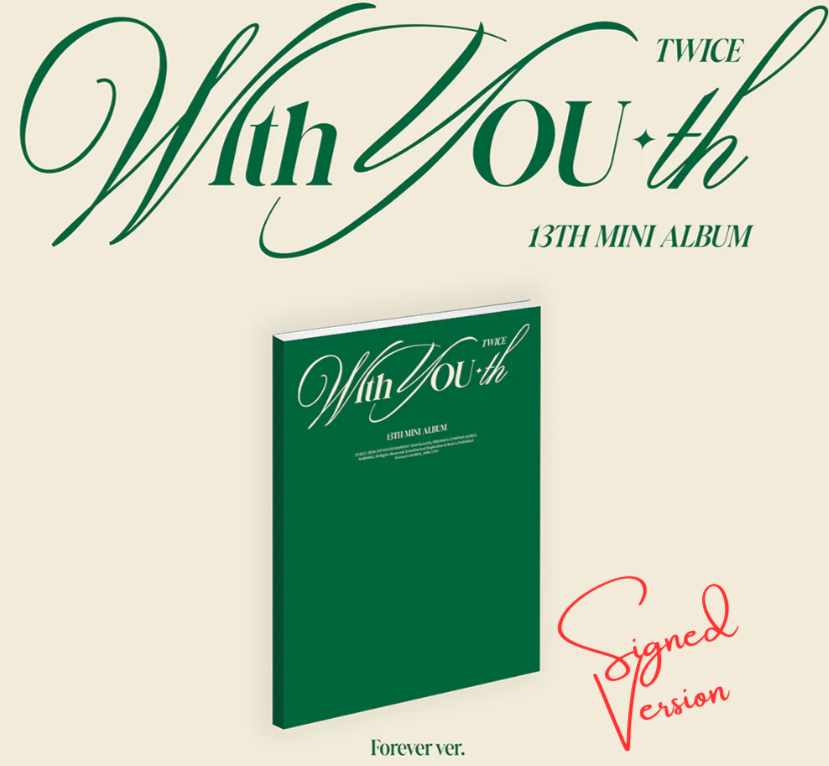 TWICE 13TH MINI ALBUM - WITH YOU-TH (SIGNED + UNSIGNED VERSIONS 
