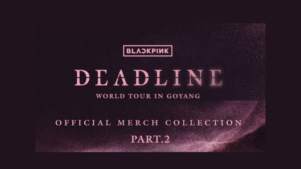 BLACKPINK - Deadline World Tour Official MD part 2 – Kpop Omo