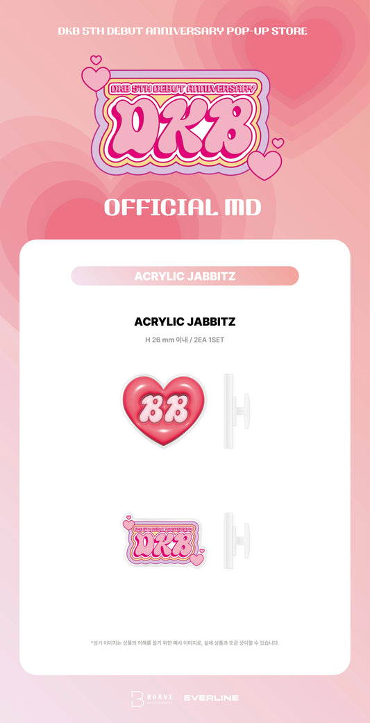 DKB - 5th Debut Anniversary Pop up Store Official MD Acrylic Jabbitz