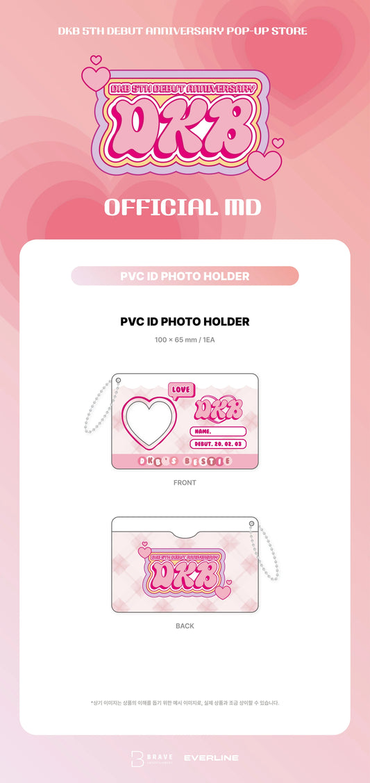 DKB - 5th Debut Anniversary Pop up Store Official MD PVC ID Photo Holder
