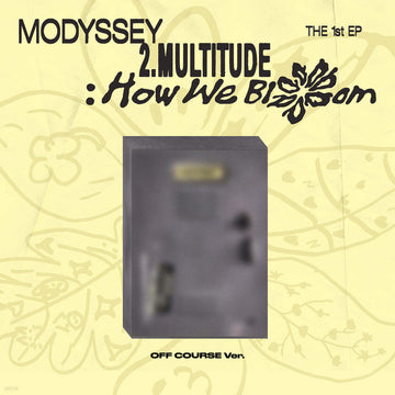 MODYSSEY - 2.Multitude - How We Bloom [OFF COURSE VER.]