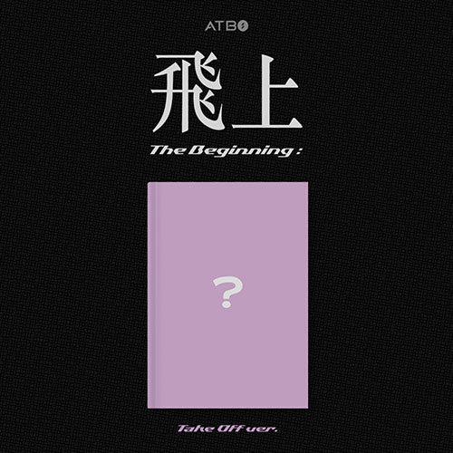 ATBO 2rd Mini Album - THE BEGINNING 飛上 ATBO 2rd Mini Album - THE BEGINNING 飛上