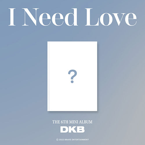 DKB 6th Mini Album - I need Love