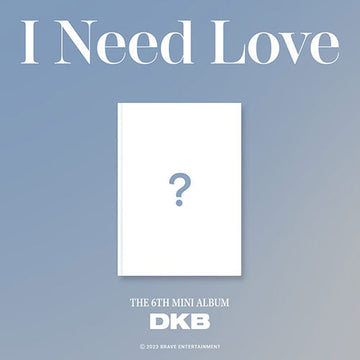 DKB 6th Mini Album - I need Love