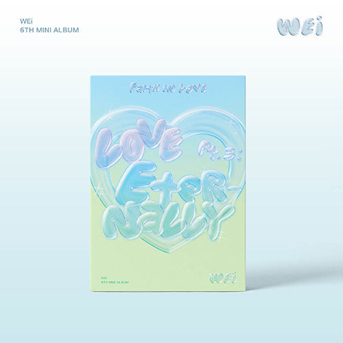 WEI 6TH EP ALBUM - LOVE PART.3 ETERNALLY