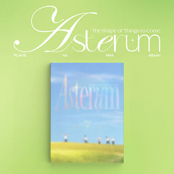 PLAVE 1ST MINI ALBUM - ASTERUM THE SHAPE OF THINGS TO COME