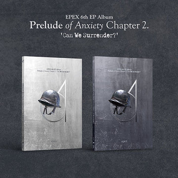 EPEX 6TH EP ALBUM - PRELUDE OF ANXIETY CHAPTER 2 CAN WE SURRENDER?