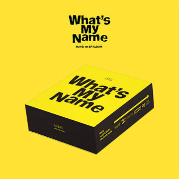 MAVE: 1ST EP ALBUM  - WHAT'S MY NAME