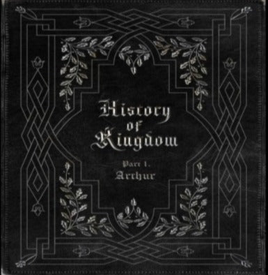 KINGDOM - History Of Kingdom : Part Ⅰ. Arthur Album - Kpop Omo