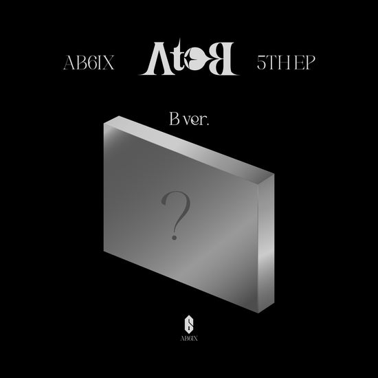 AB6IX 5TH EP Album [A to B] - Kpop Omo