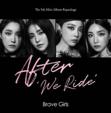 Brave girls 5th Mini Album Repackage - After ‘We Ride’ Album - Kpop Omo