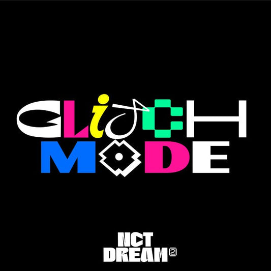 NCT DREAM 2nd Album - Glitch Mode - Kpop Omo