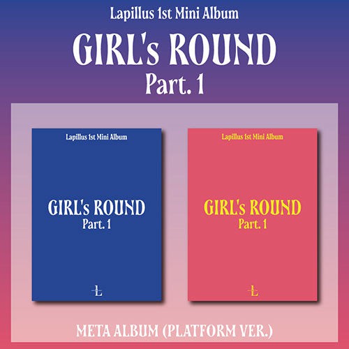 Lapillus 1st Mini Album - GIRL's ROUND Part. 1 [Platform Album] - Kpop Omo