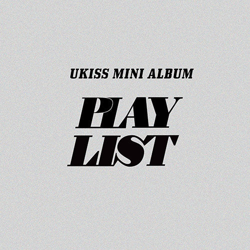 U-KISS MINI ALBUM – SPIELLISTE 